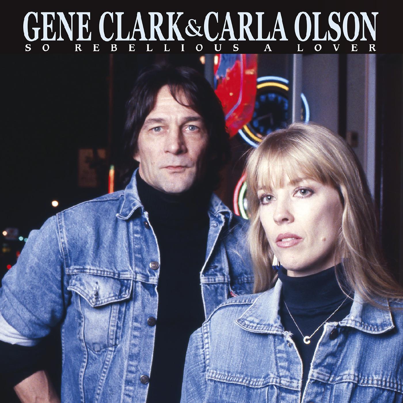 Gene & Carla Olson Clark | So Rebellious A Lover (BLUE VINYL) | Vinyl