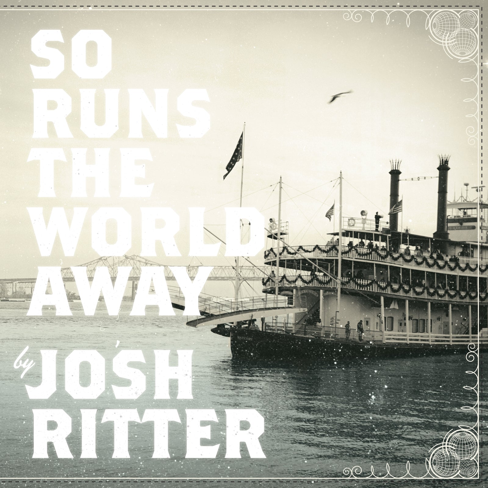 Josh Ritter - So Runs The World Away | CD