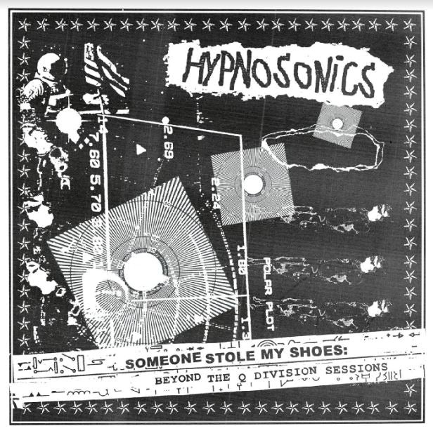 Hypnosonics - Someone Stole My Shoes: Beyond The Q Division Sessions | Vinyl