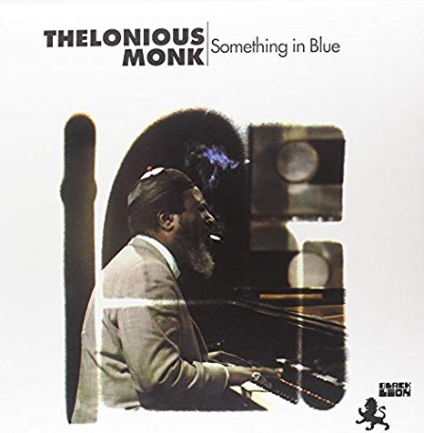 Thelonious Monk - Something In Blue | Vinyl
