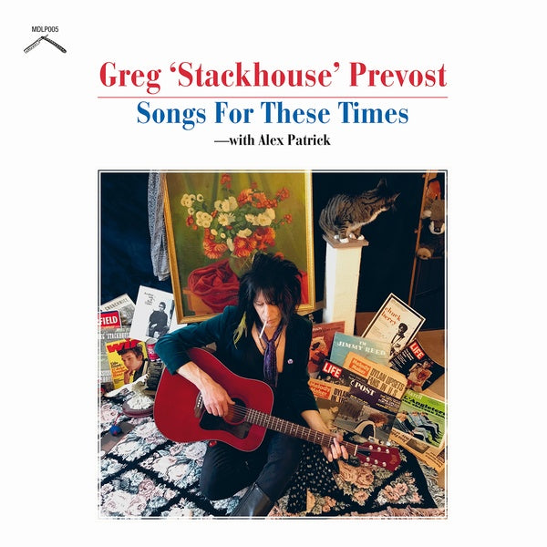 GREG 'STACKHOUSE' PREVOST - Songs For These Times | Vinyl