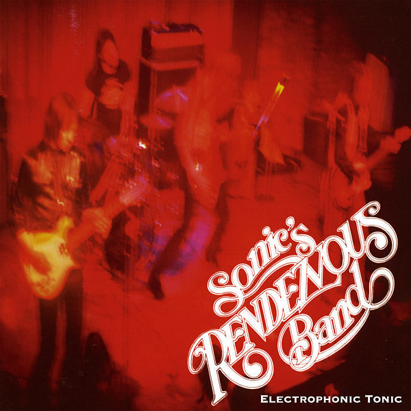 Sonic'S Rendezvous Band - Electrophonic Tonic | Vinyl