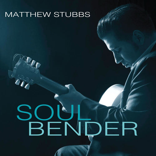 Matthew Stubbs - Soul Bender | CD