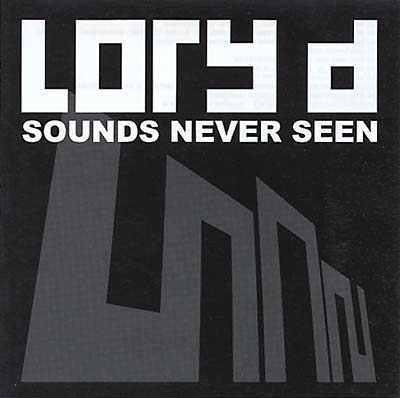 LORY D - Sounds Never Seen | CD