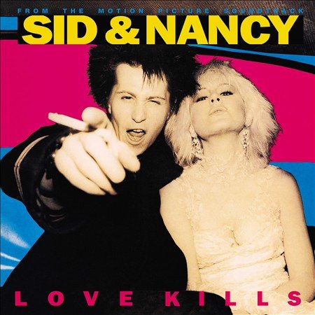 Soundtrack - Sid & Nancy: Love Kills (From the Motion Picture Soundtrack) | Vinyl