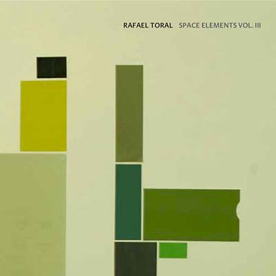RAFAEL TORAL - Space Elements Vol. III | CD