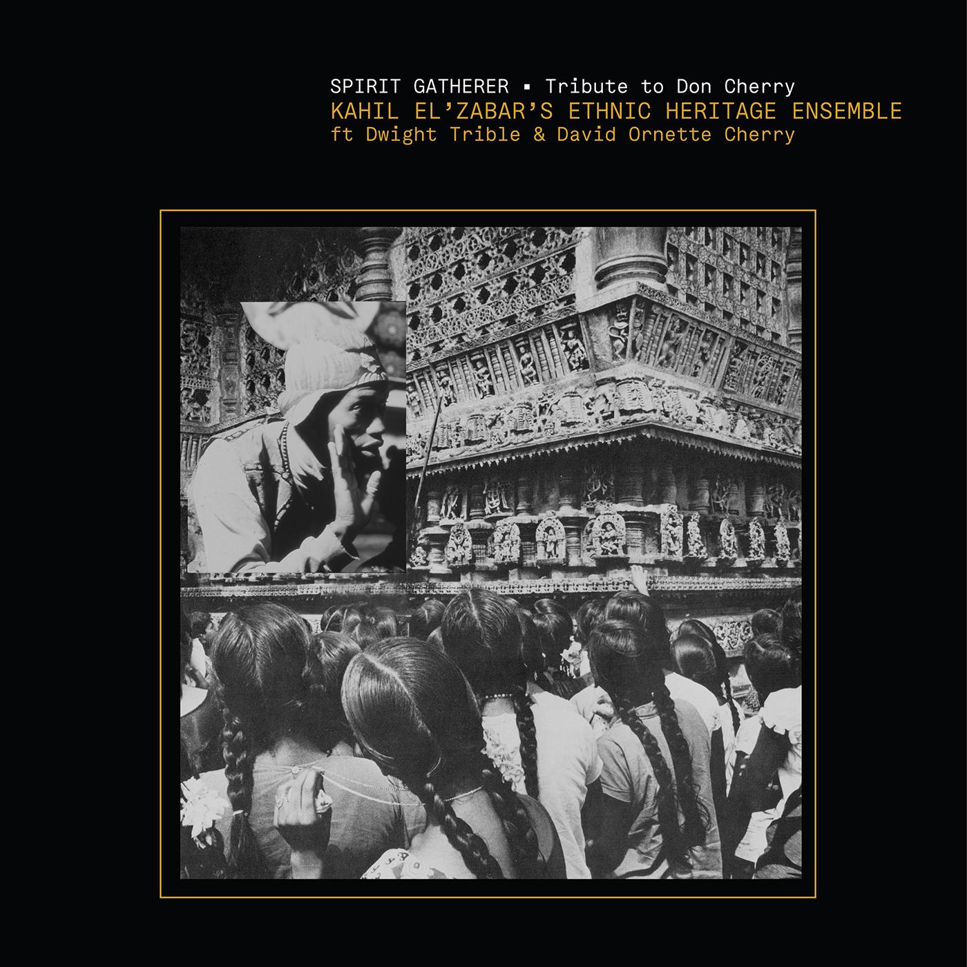 Ethnic Heritage Ensemble - Spirit Gatherer - Tribute to Don Cherry (DELUXE EDITION) | Vinyl