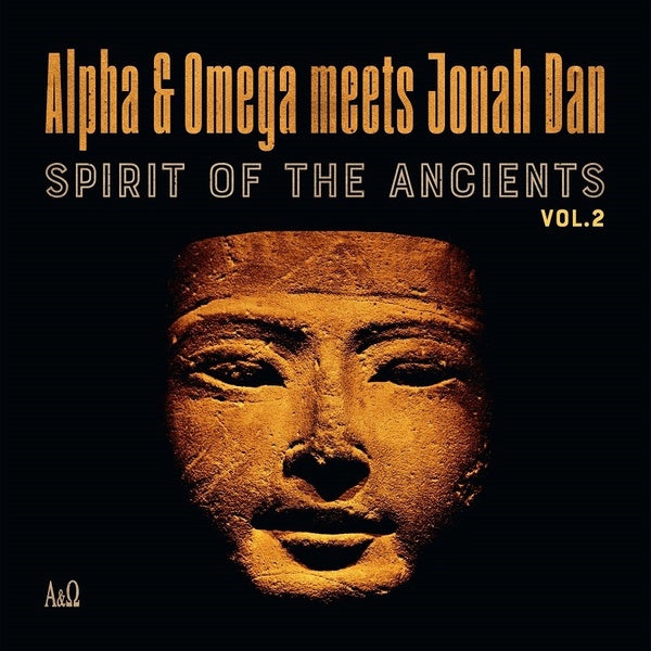 ALPHA & OMEGA VS JONAH DAN - Spirit Of The Ancients Vol 2 | Vinyl
