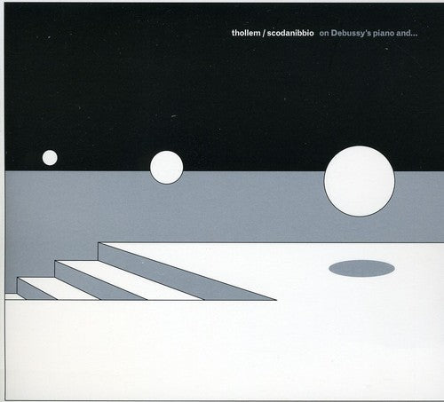 Stefano Scodanibbio & Thollem McDonas - On Debussy's Piano and... | CD