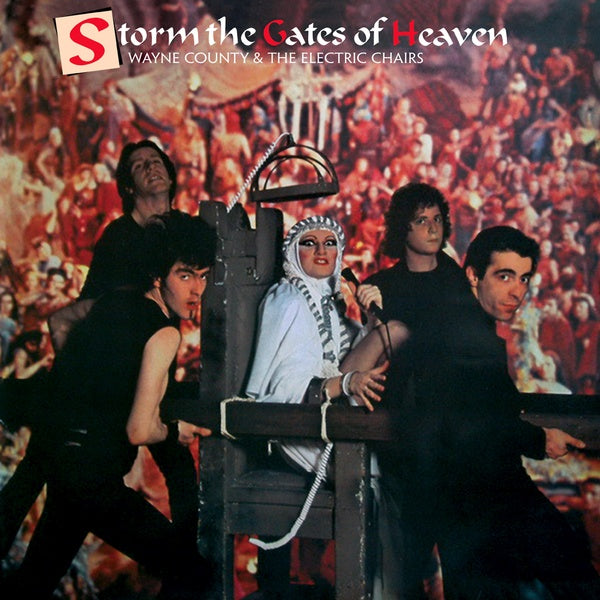 WAYNE COUNTY & THE ELECTRIC CHAIRS - Storm The Gates Of Heaven | Vinyl