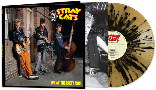 Stray Cats - Live At The Roxy 1981 (Colored Vinyl, Gold & Black Splatter, Limited Edition, Gatefold LP Jacket) | Vinyl