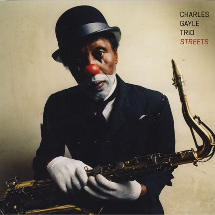 Charles Gayle - Streets | CD