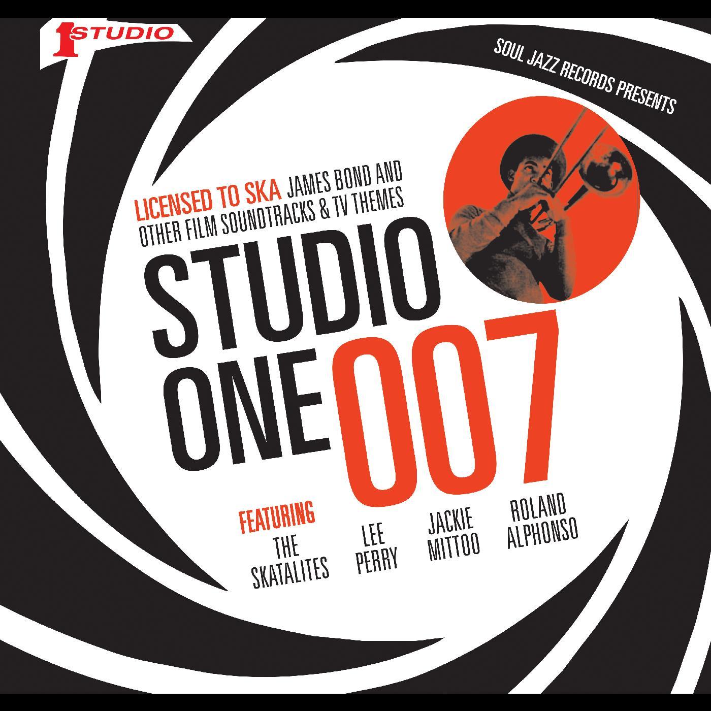 Soul Jazz Records presents - STUDIO ONE 007 - Licenced to Ska: James Bond and other Film Soundtracks and TV Themes | CD