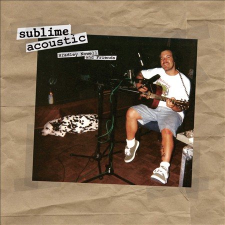 Sublime - Acoustic: Bradley Nowell & Friends | Vinyl