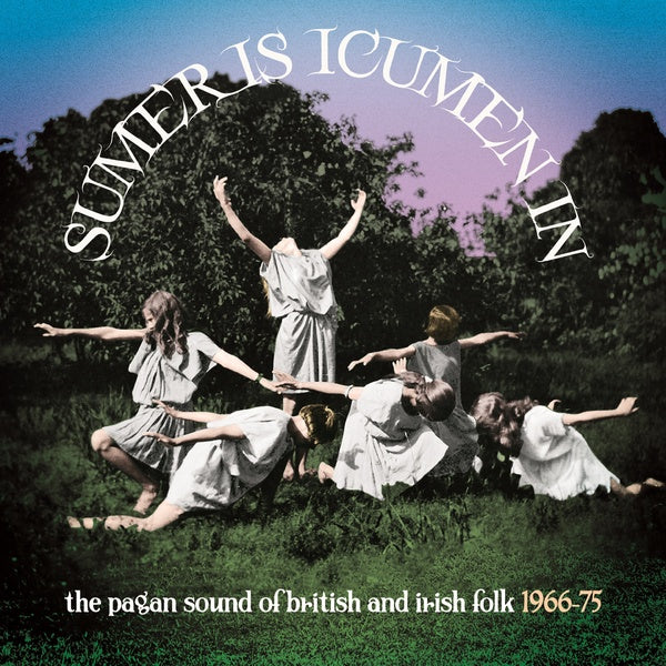 VA - Sumer Is Icumen In: The Pagan Sound of British & Irish Folk 1966-1975 | CD