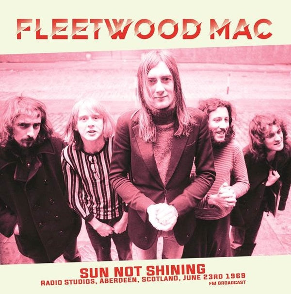 FLEETWOOD MAC | Sun Not Shining (Radio Studios, Aberdeen, Scotland, June 23rd 1969) | Vinyl