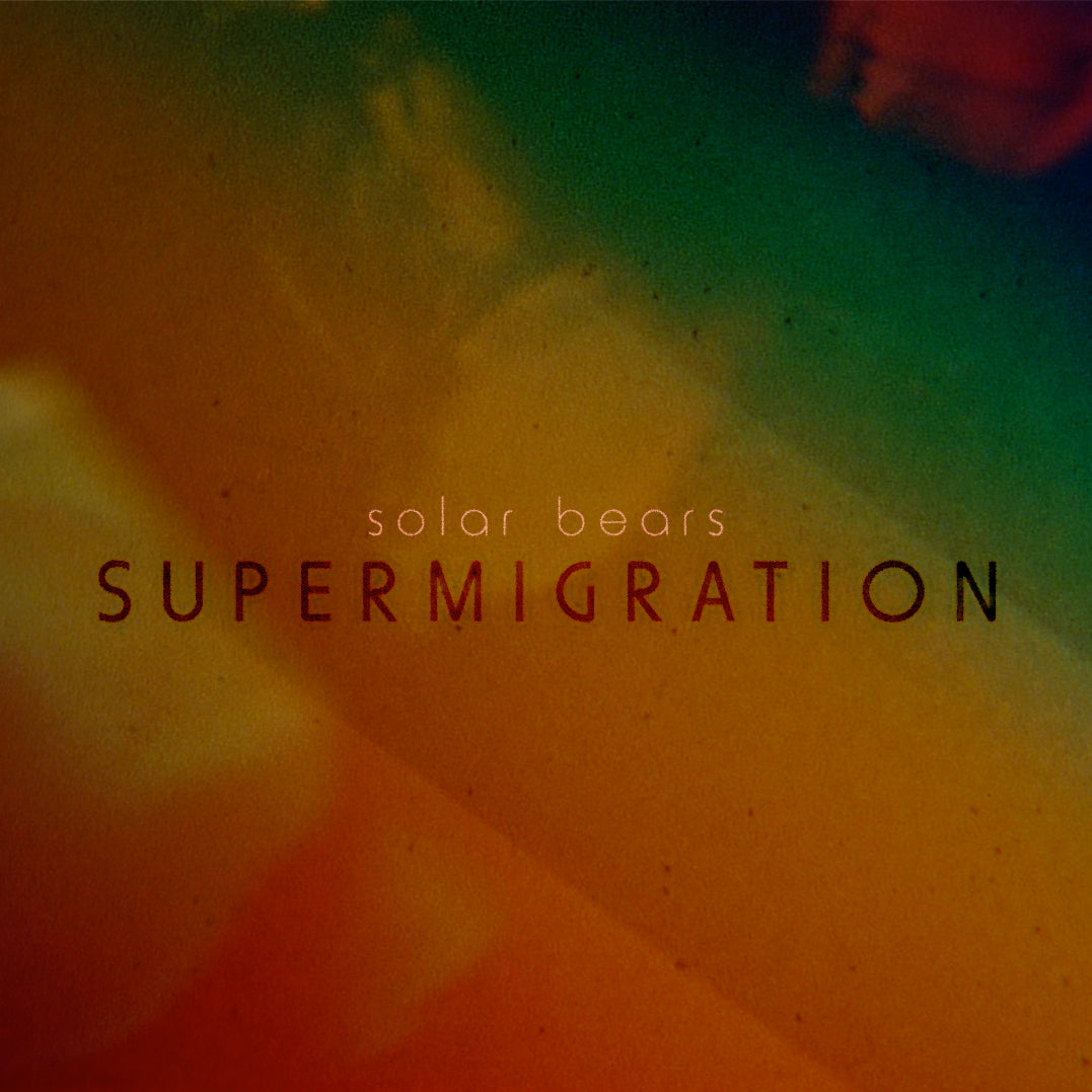 Solar Bears - Supermigration | Vinyl