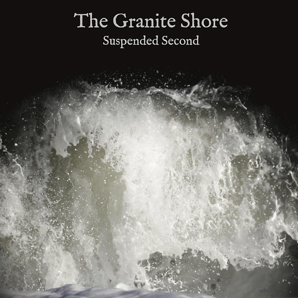 THE GRANITE SHORE - Suspended Second | Vinyl