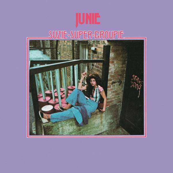 Junie - Suzie Super Groupie | Vinyl