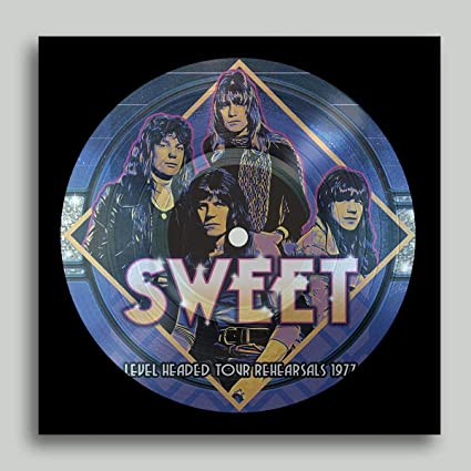 Sweet - Level Headed Tour Rehearsals 1977 (Picture Disc Vinyl) | Vinyl