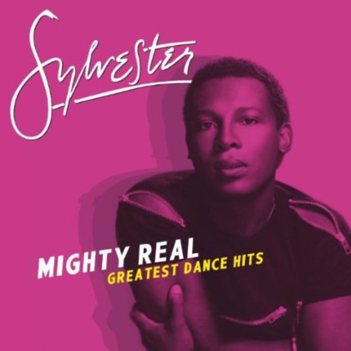 Sylvester - Mighty Real: Greatest Dance Hits | CD