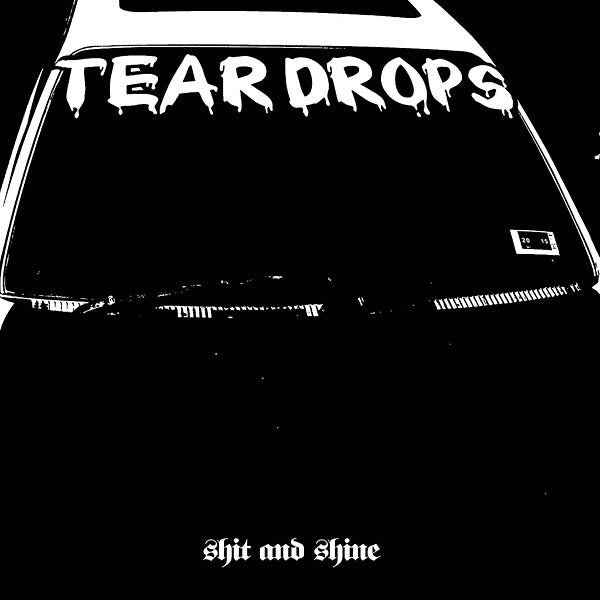 SHIT AND SHINE - Teardrops | Vinyl