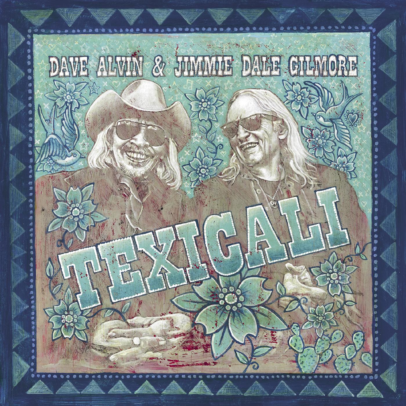 Dave & Jimmie Dale Gilmore Alvin | TexiCali | Vinyl