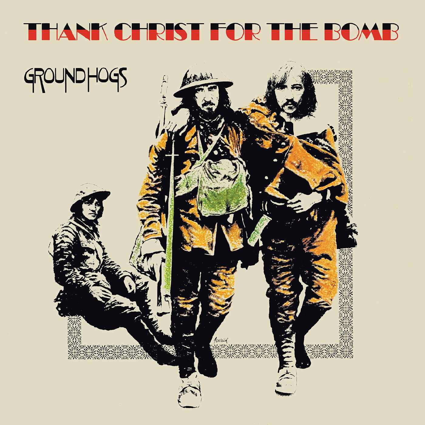 The Groundhogs - Thank Christ for the Bomb (Standard Edition) | Vinyl