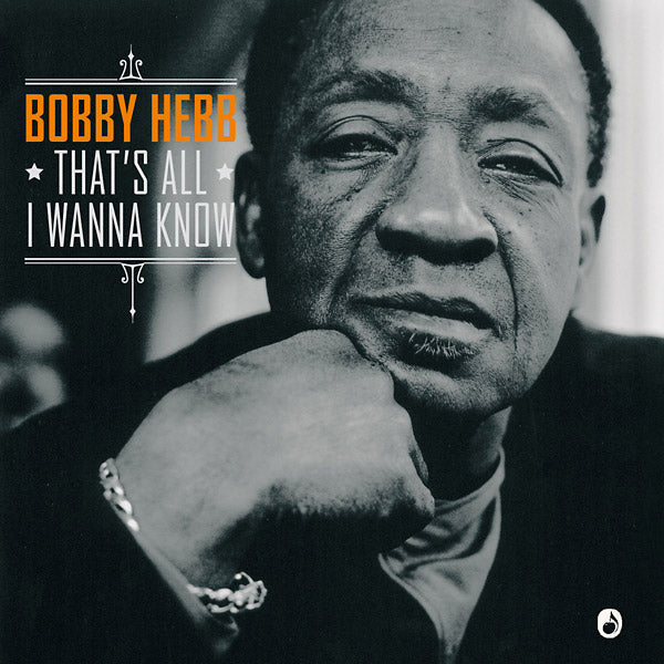 BOBBY HEBB - That's All I Wanna Know | Vinyl