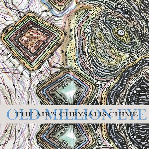 OLD MILLION EYE - The Air's Chrysalis Chime | Vinyl