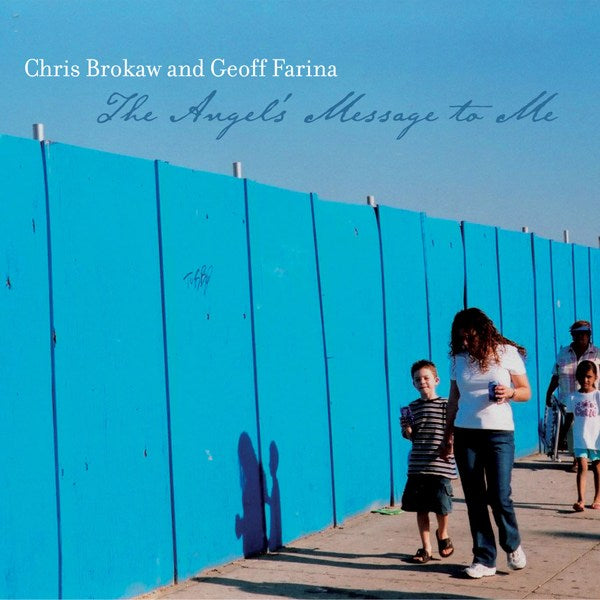 Chris & Geoff Farina Brokaw - The Angel's Message To Me | CD
