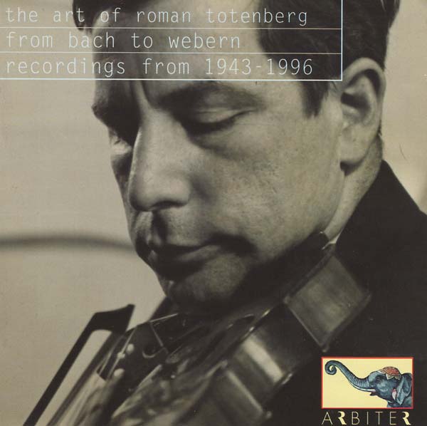 VA - The Art of Roman Totenberg: From Bach to Webern - Recordings from 1943-1996 | CD