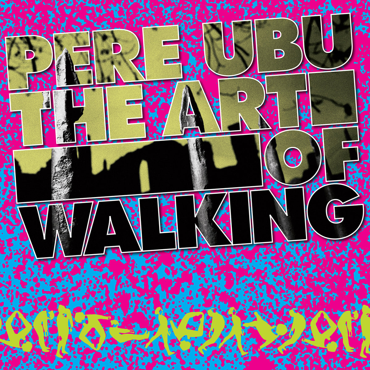 Pere Ubu - The Art Of Walking | CD