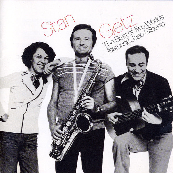 Stan Getz feat. Joao Gilberto - The Best Of Two Worlds | Vinyl
