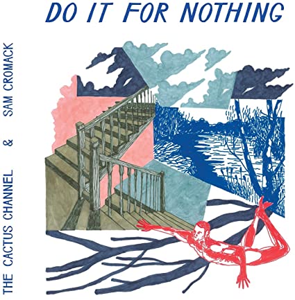 The Cactus Channel - Do It For Nothing | Vinyl