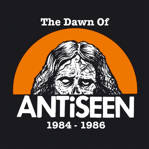 ANTISEEN - The Dawn Of Antiseen 1984-1986 | Vinyl