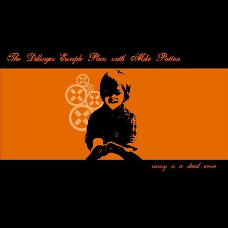The Dillinger Escape Plan - Irony Is A Dead Scene | Vinyl
