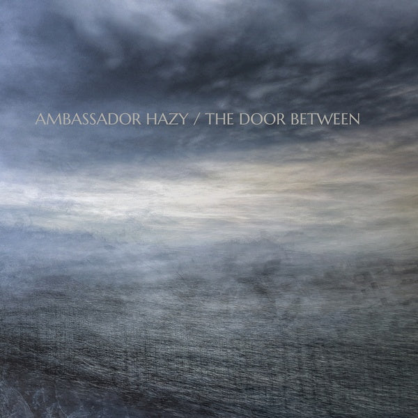 AMBASSADOR HAZY - The Door Between | Vinyl