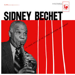 Sydney Bechet - The Grand Master Of The Soprano Saxophone And Clarinet | Vinyl