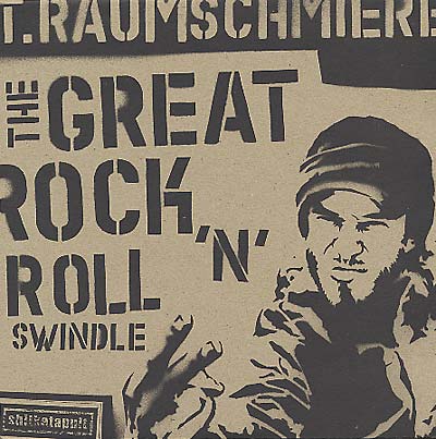 T.RAUMSCHMIERE - The Great Rock'n'Roll Swindle | Vinyl