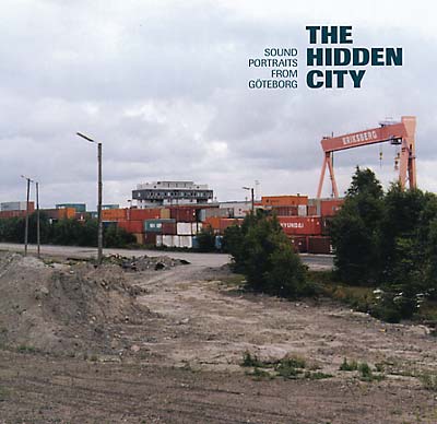 VA - The Hidden City: Sound Portraits from Göteborg | CD