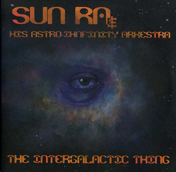 SUN RA & HIS ASTRO INFINITY ARKESTRA - The Intergalactic Thing | Vinyl