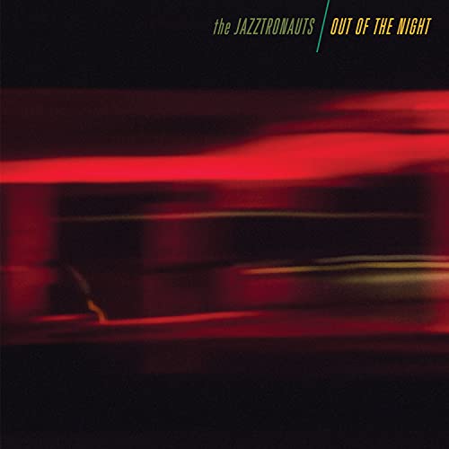 The Jazztronauts - Out Of The Night (Limited Edition, Translucent Red Colored Vinyl) | Vinyl