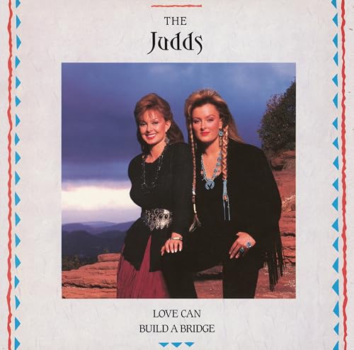 The Judds - Love Can Build A Bridge (Colored Vinyl) | Vinyl