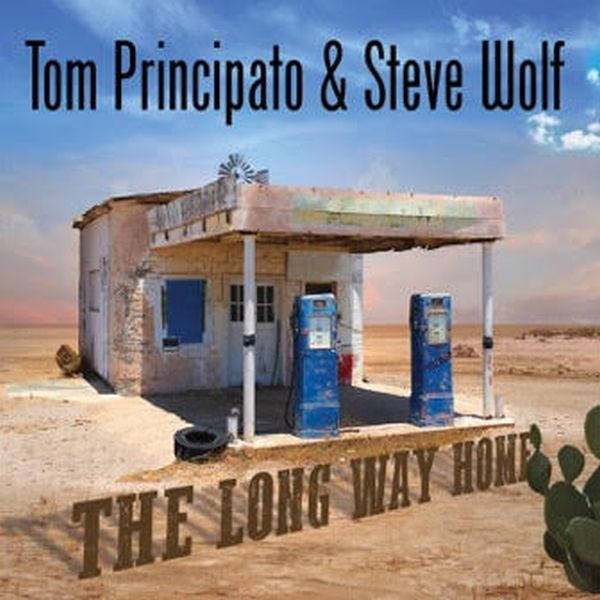 Tom & Steve Wolf Principato - The Long Way Home | CD