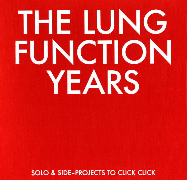 VA - The Lung Function Years: Solo & Side-Projects To Click Click | Vinyl