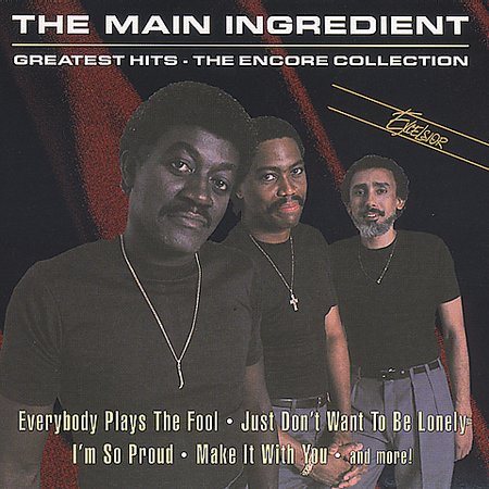 The Main Ingredient - GREATEST HITS-THE ENCORE COLLECTION | CD