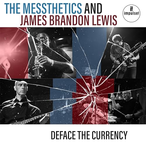 The Messthetics/James Brandon Lewis | Deface The Currency | CD