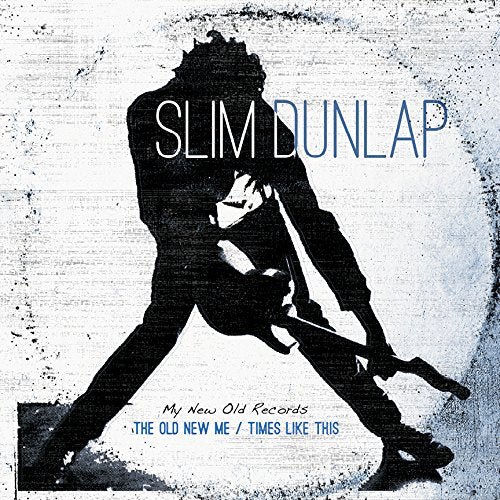 Slim Dunlap - The Old New Me / Times Like This | Vinyl