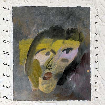 PEEPHOLES - The Overspill | Vinyl